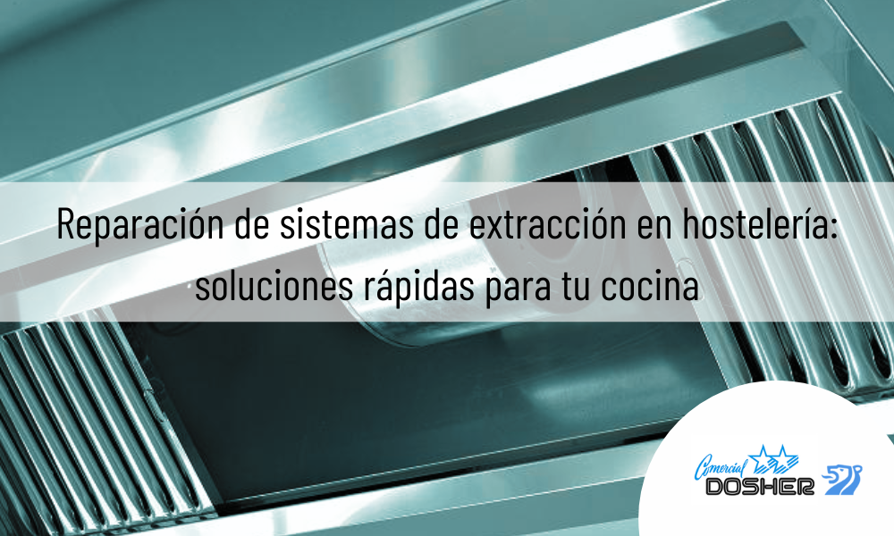 Reparación de sistemas de extracción en hostelería